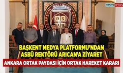 Başkent Medya Platformu'ndan ASBÜ Rektörü Musa Kazım Arıcan'a ziyaret